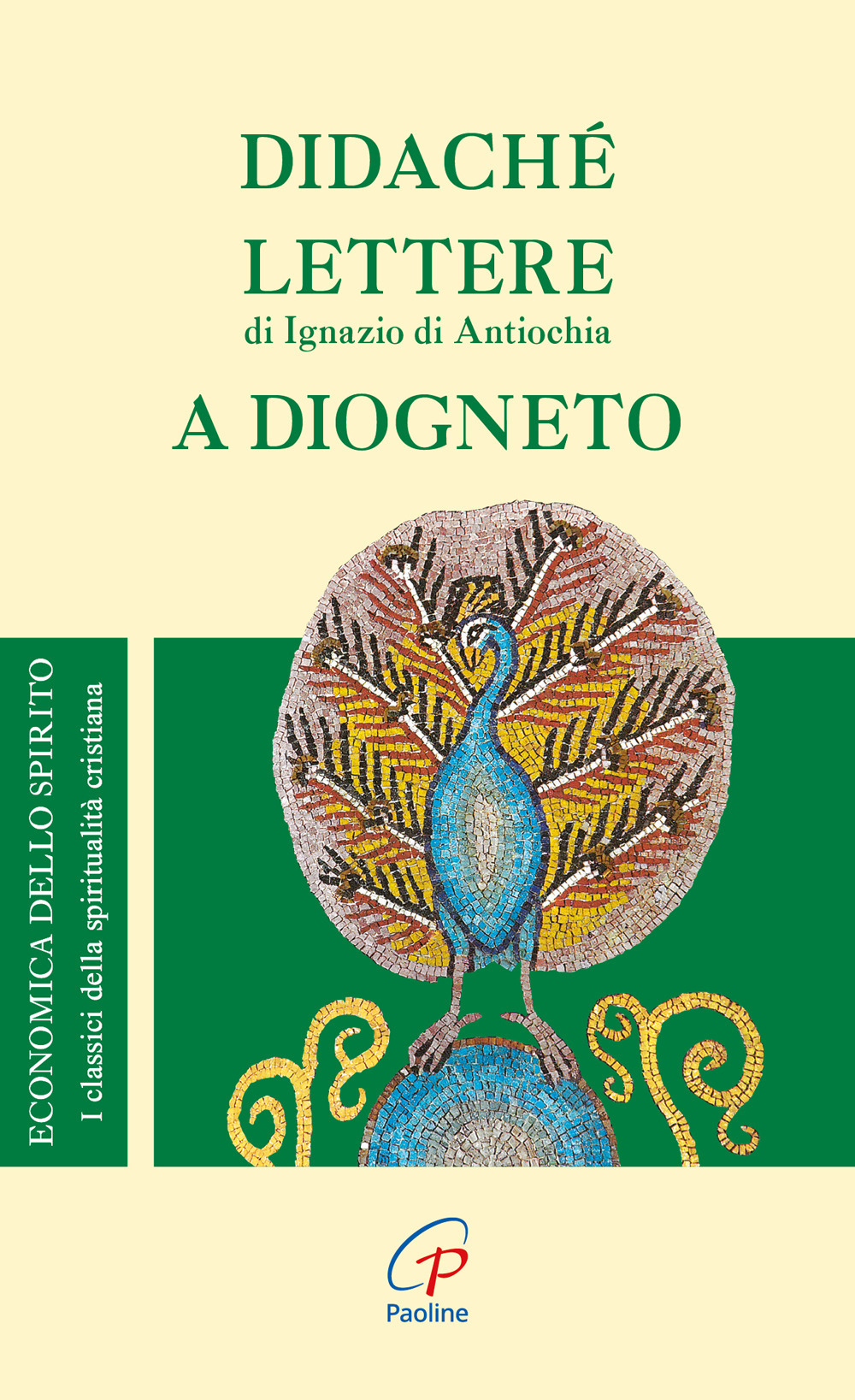 Didaché-Lettere di Ignazio di Antiochia-A Diogneto