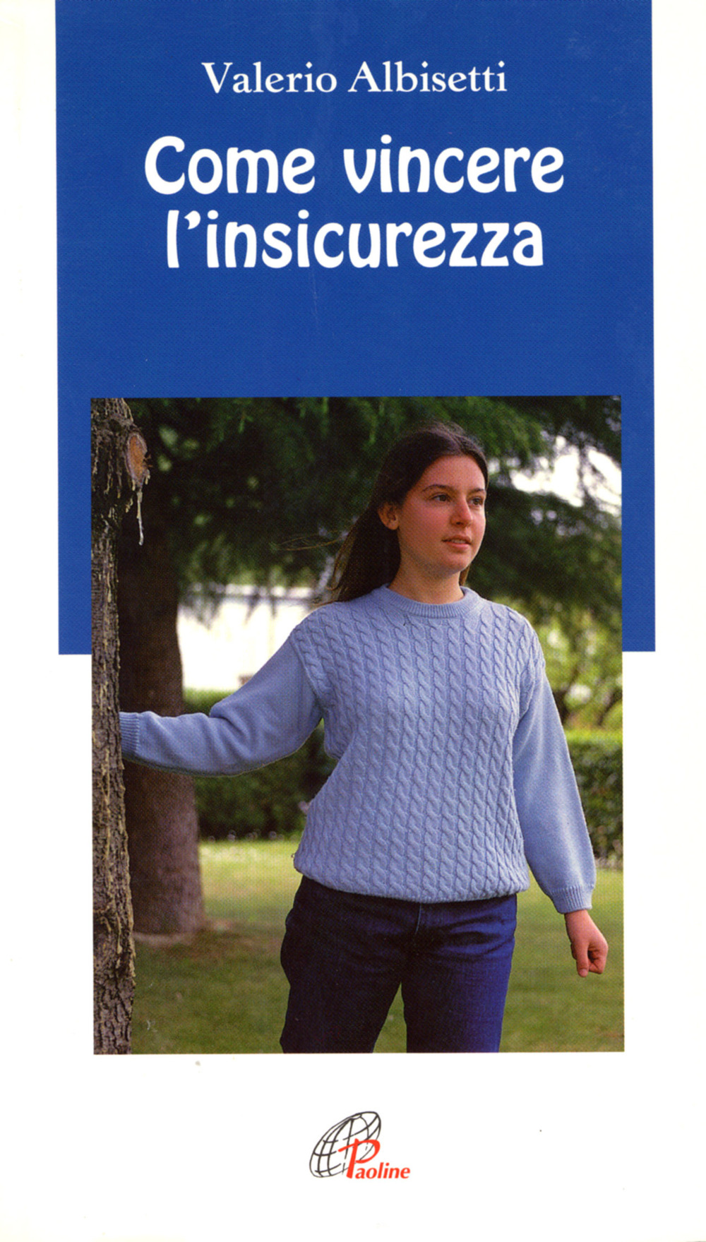 Come vincere l'insicurezza