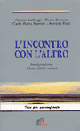 L'incontro con l'altro. Immigrazione, Islam, diritti umani