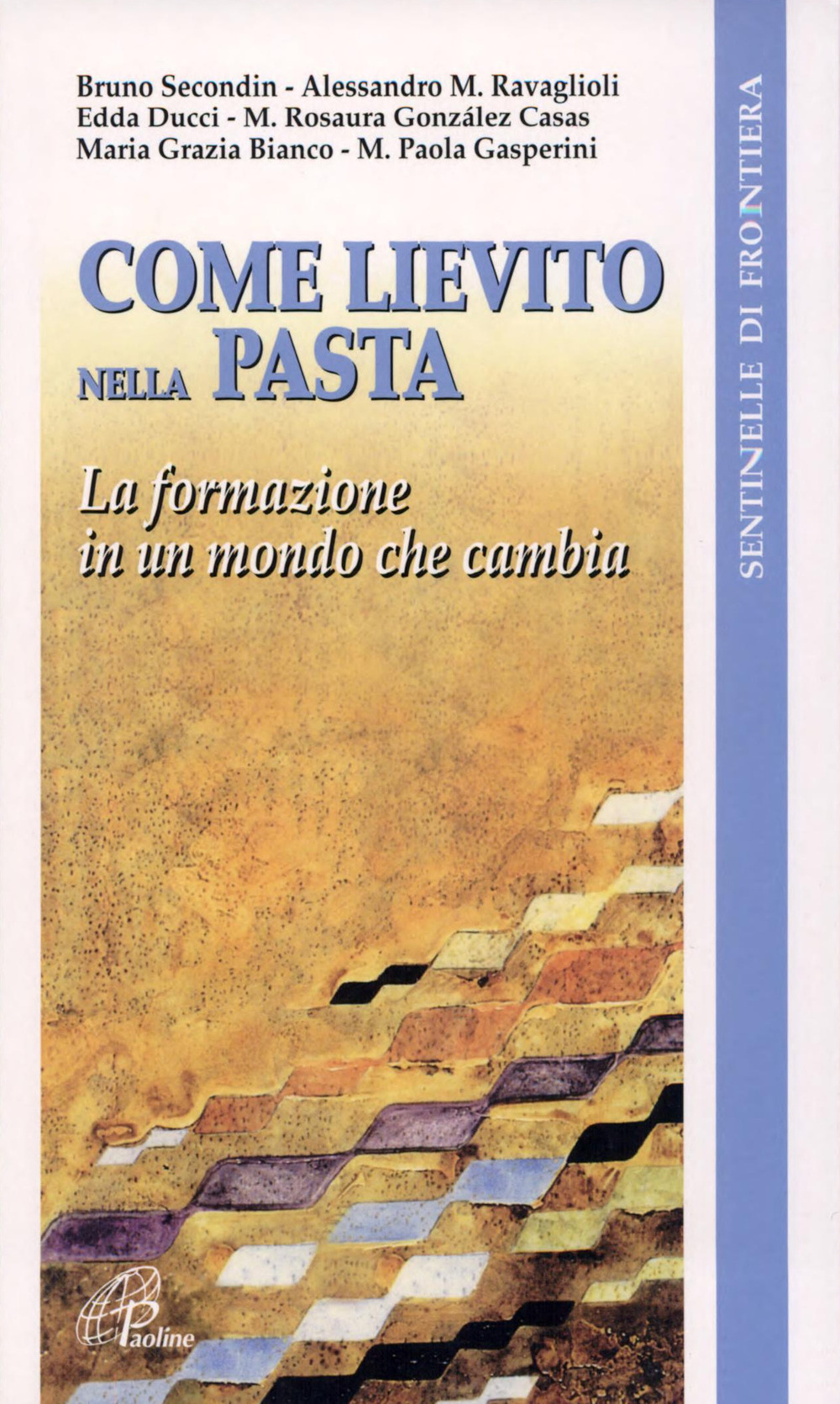 Come lievito nella pasta. La formazione in un mondo che cambia