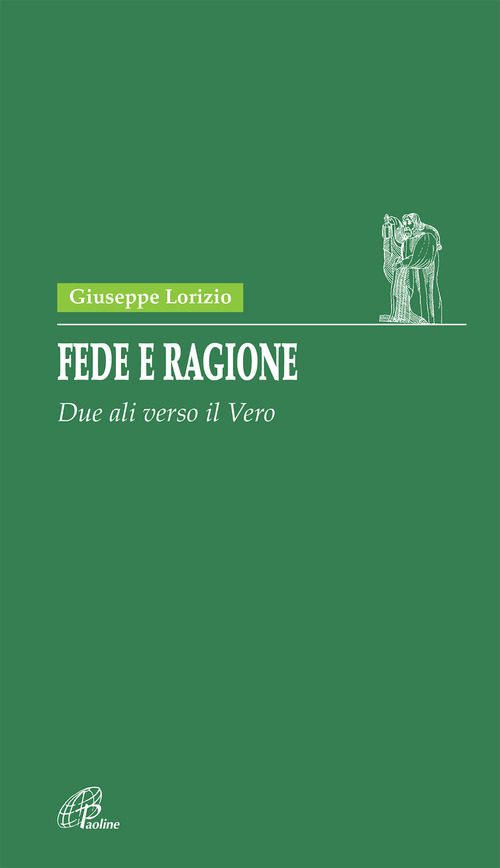 Fede e ragione. Due ali verso il vero