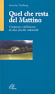 Quel che resta del mattino. Conquiste e fallimenti di una piccola comunità