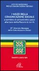 I mezzi della comunicazione sociale. A servizio di un'autentica pace alla luce della Pacem in terris