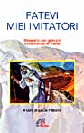 Fatevi miei imitatori. Itinerario per giovani sulle tracce di Paolo