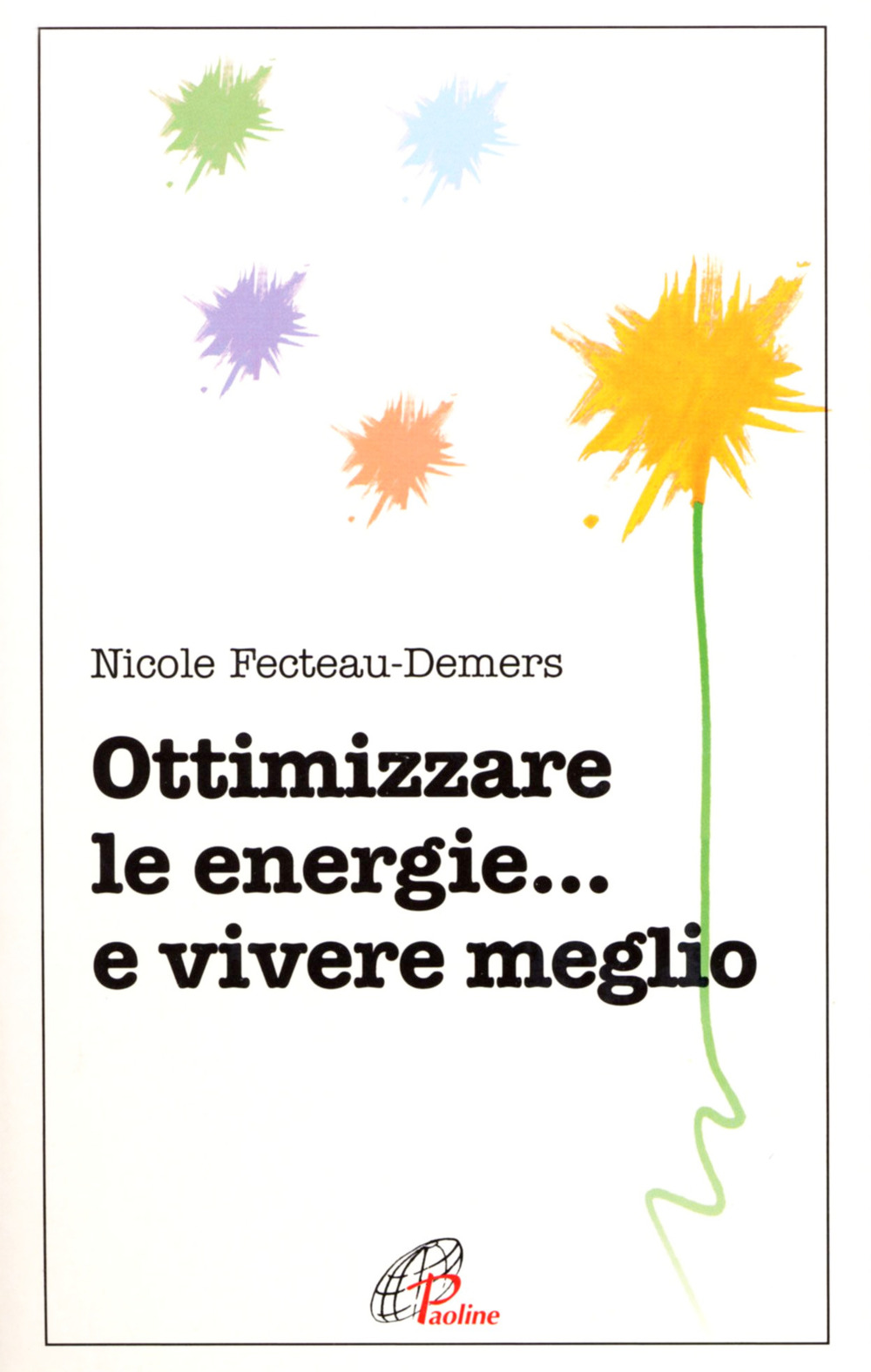 Ottimizzare le energie... e vivere meglio