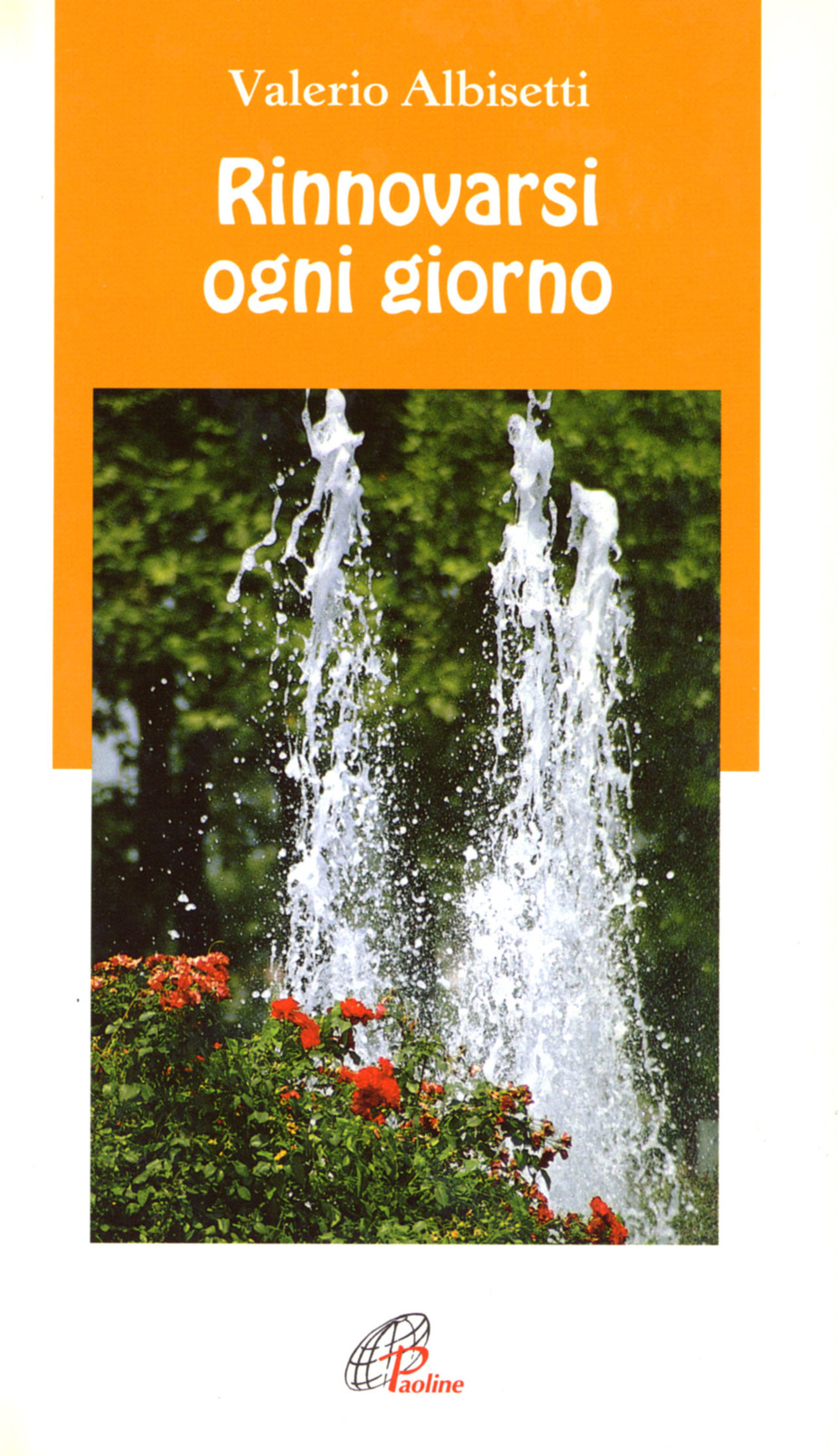 Rinnovarsi ogni giorno