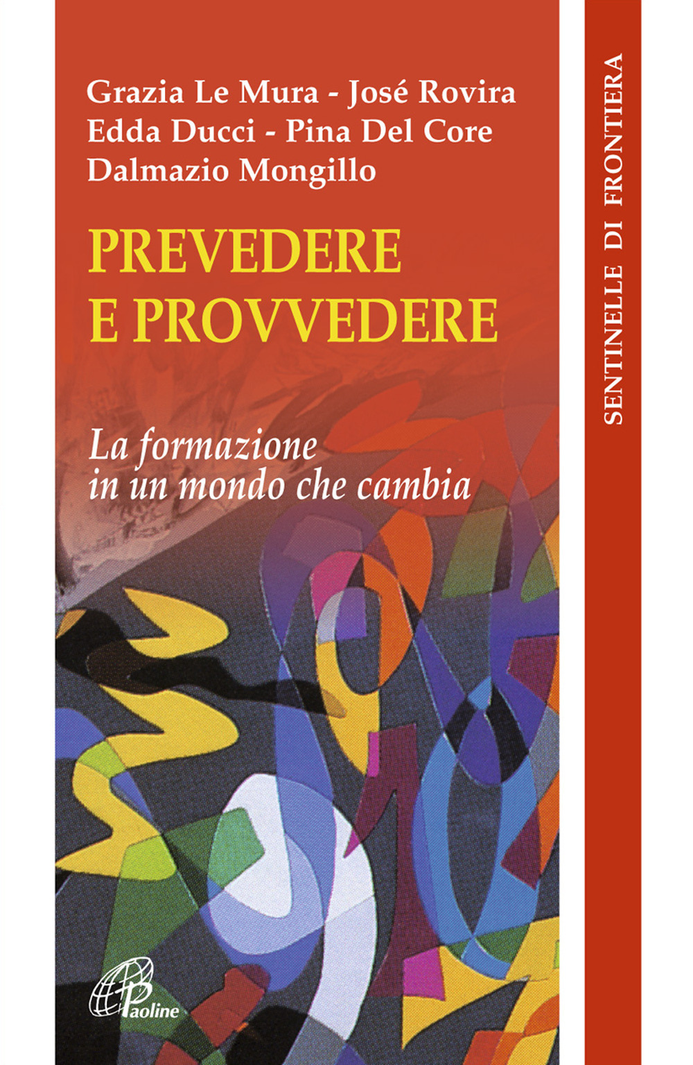 Prevedere e provvedere. La formazione in un mondo che cambia