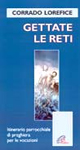 Gettate le reti. Un itinerario parrocchiale di preghiera per le vocazioni