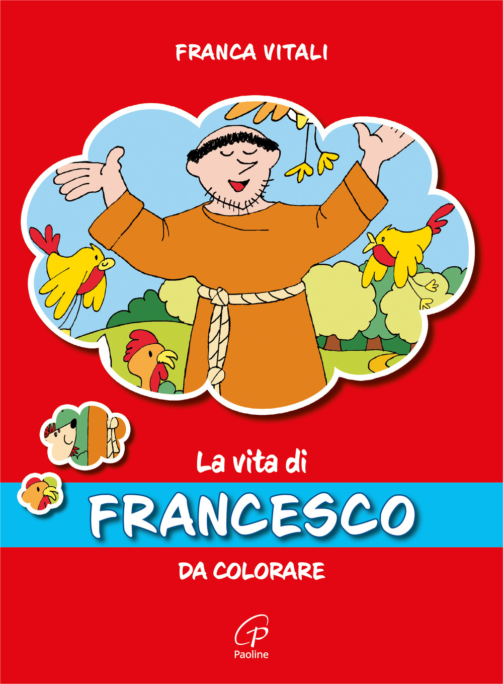 La vita di Francesco. Da colorare