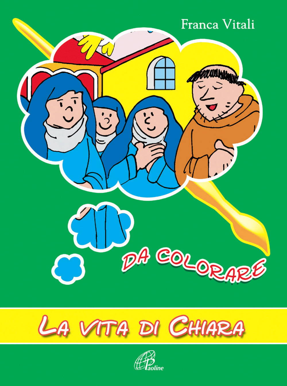 La vita di Chiara. Da colorare