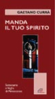 Manda il tuo spirito. Settenario e veglia di Pentecoste