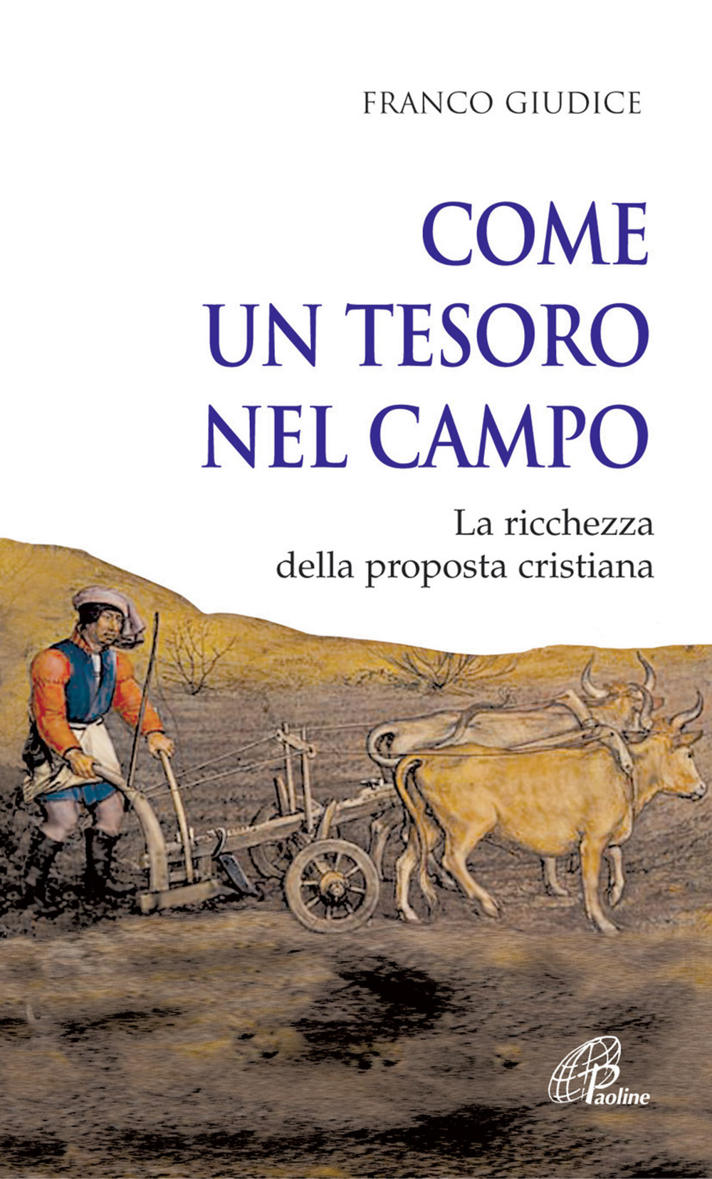 Come un tesoro nel campo. La ricchezza della proposta cristiana