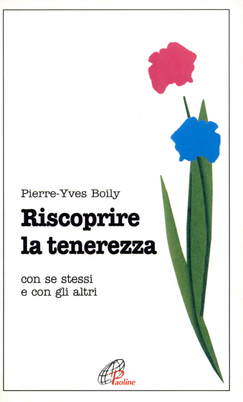 Riscoprire la tenerezza. Con se stessi e con gli altri