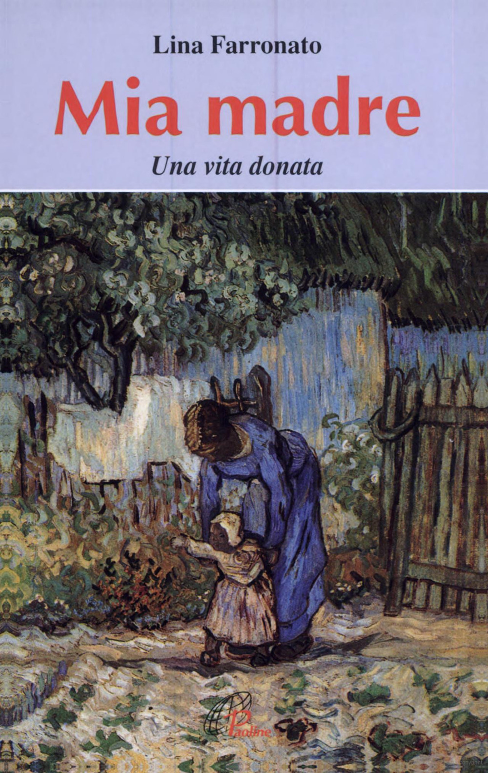 Mia madre. Una vita donata