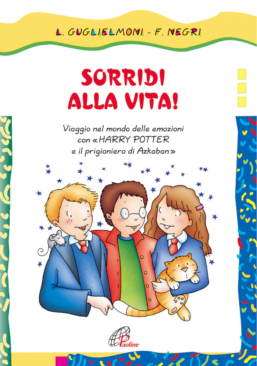 Sorridi alla vita! Viaggio nel mondo delle emozioni con «Harry Potter e il prigioniero di Azkaban»