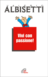 Vivi con passione!