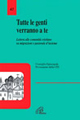Tutte le genti verranno a te. Lettera alle comunità cristiane su migrazioni e pastorale d'insieme