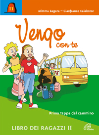 Vengo con te. Prima tappa del cammino. Libro dei ragazzi