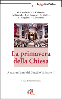 La primavera della Chiesa. A quarant'anni dal Concilio Vaticano II