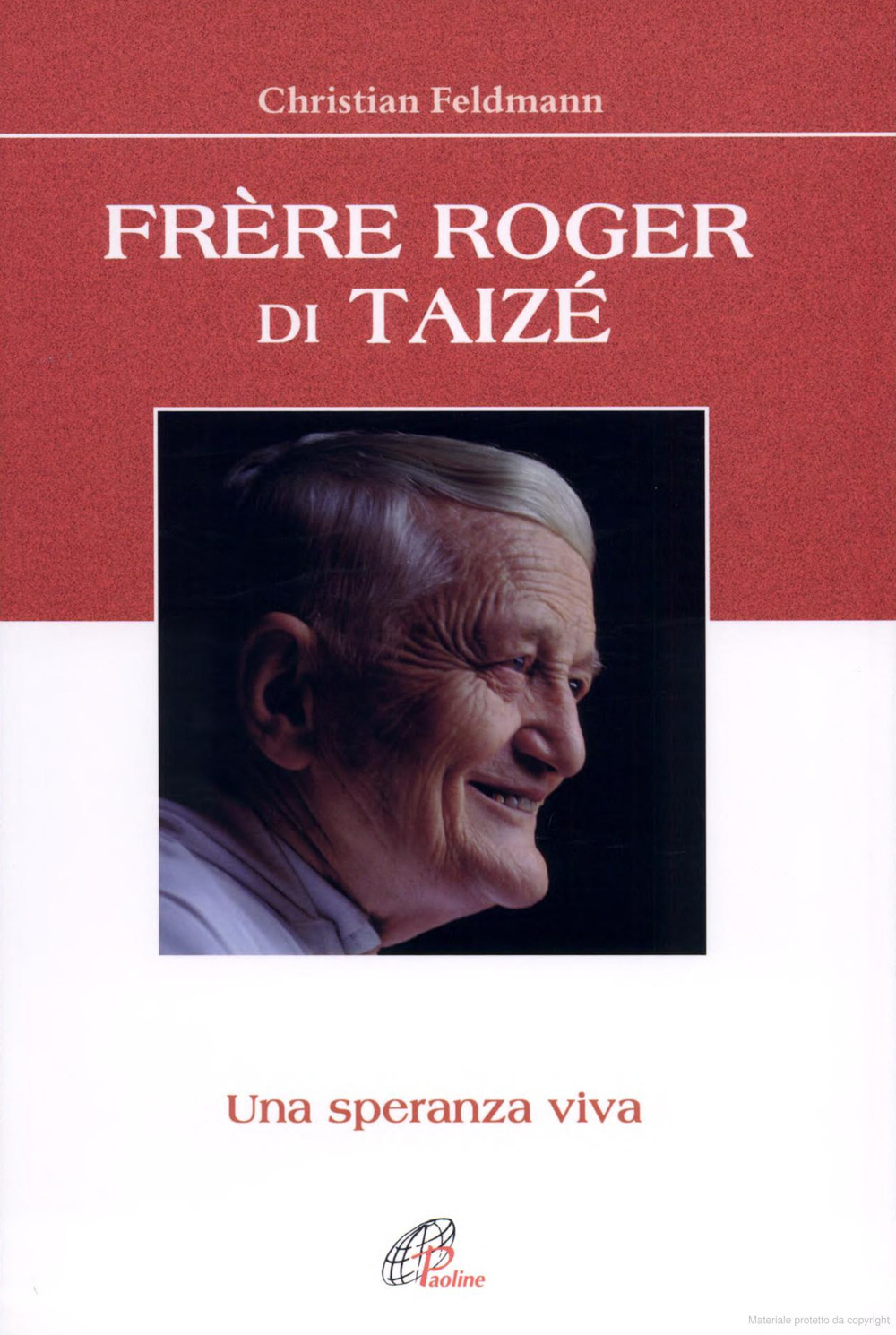 Frère Roger di Taizé. Una speranza viva