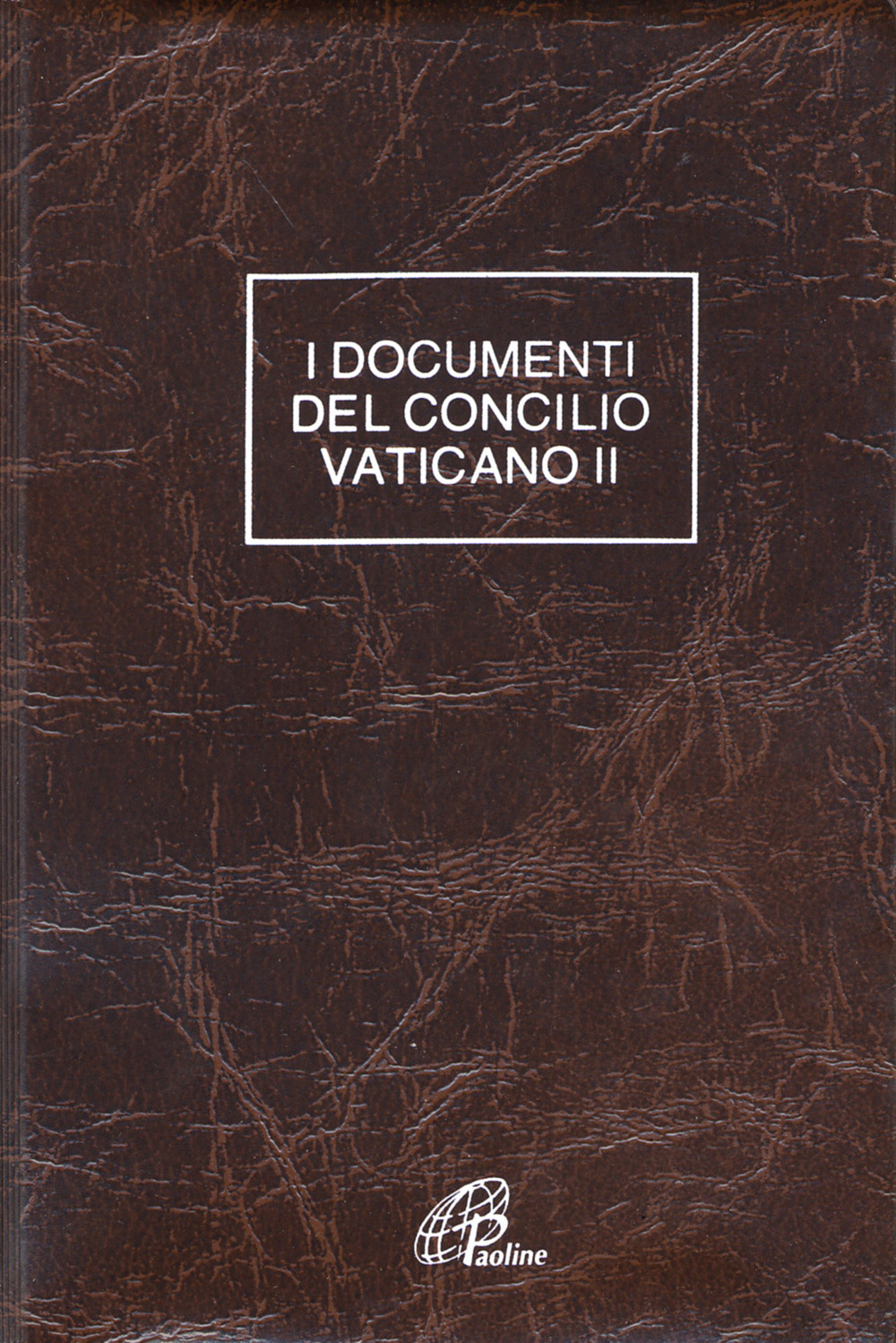 Documenti del Concilio Vaticano II. Costituzioni. Decreti. Dichiarazioni