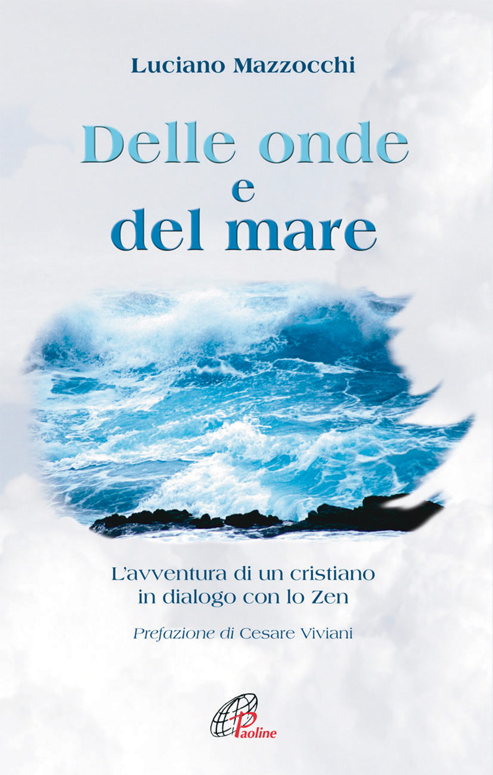 Delle onde e del mare. L’avventura di un cristiano in dialogo con lo Zen