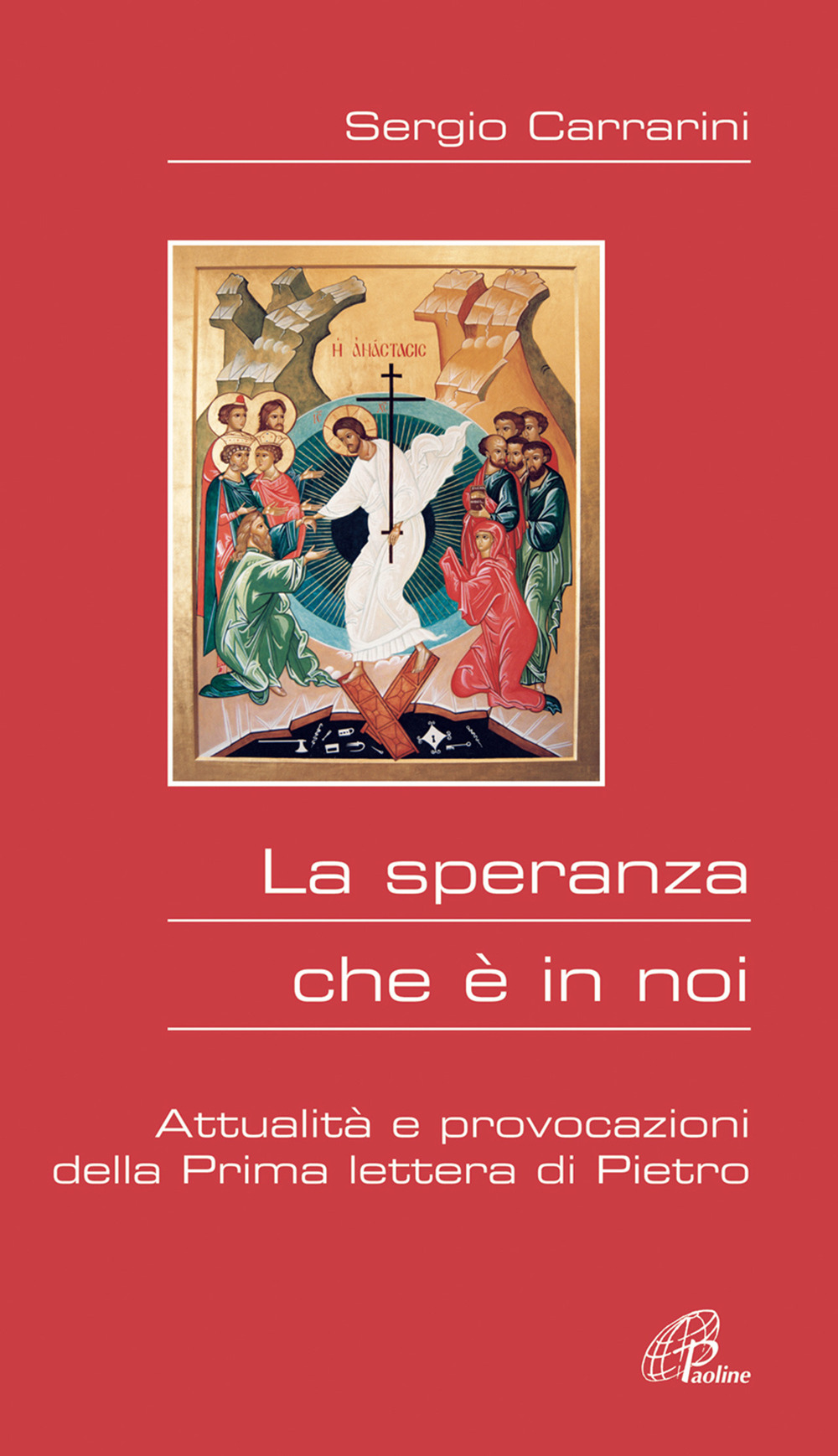 La speranza che è in noi. Attualità e provocazioni della prima Lettera di Pietro