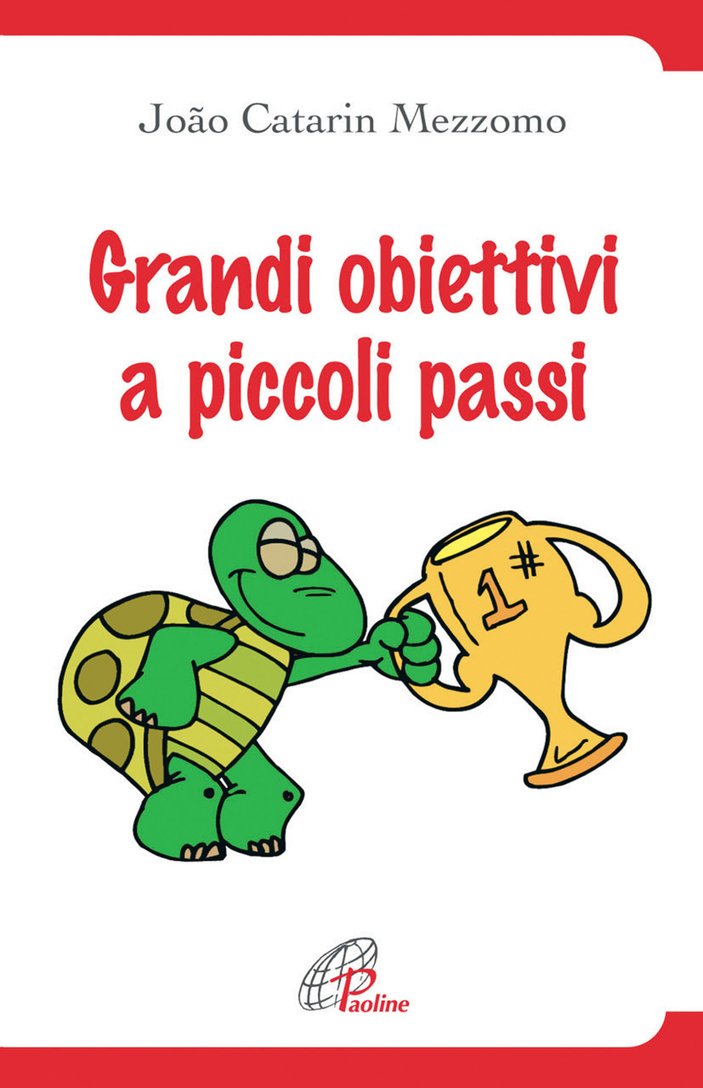Grandi obiettivi a piccoli passi