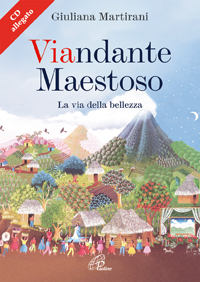 Viandante maestoso. La via della bellezza