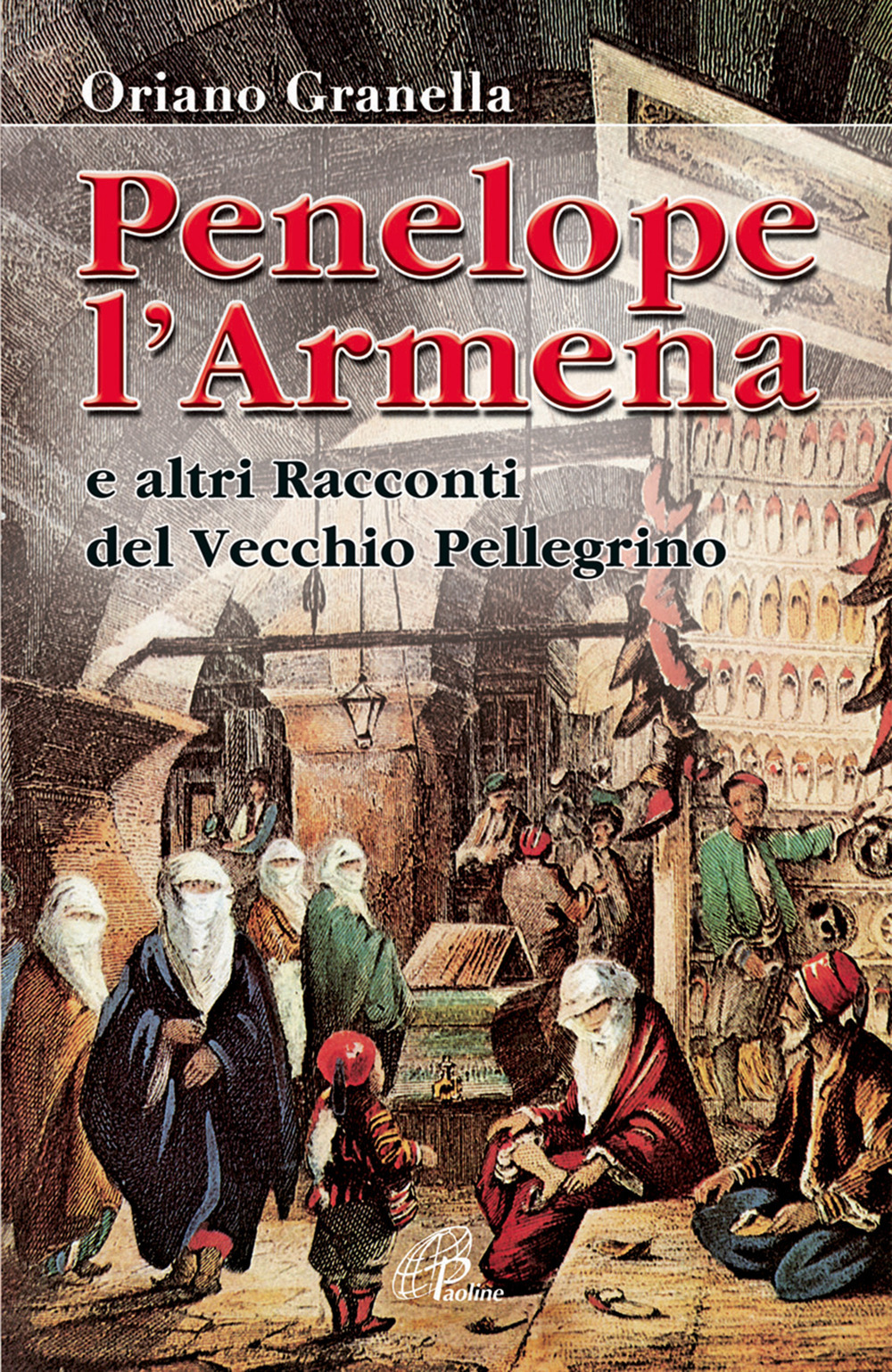 Penelope l'Armena. E altri racconti del Vecchio Pellegrino