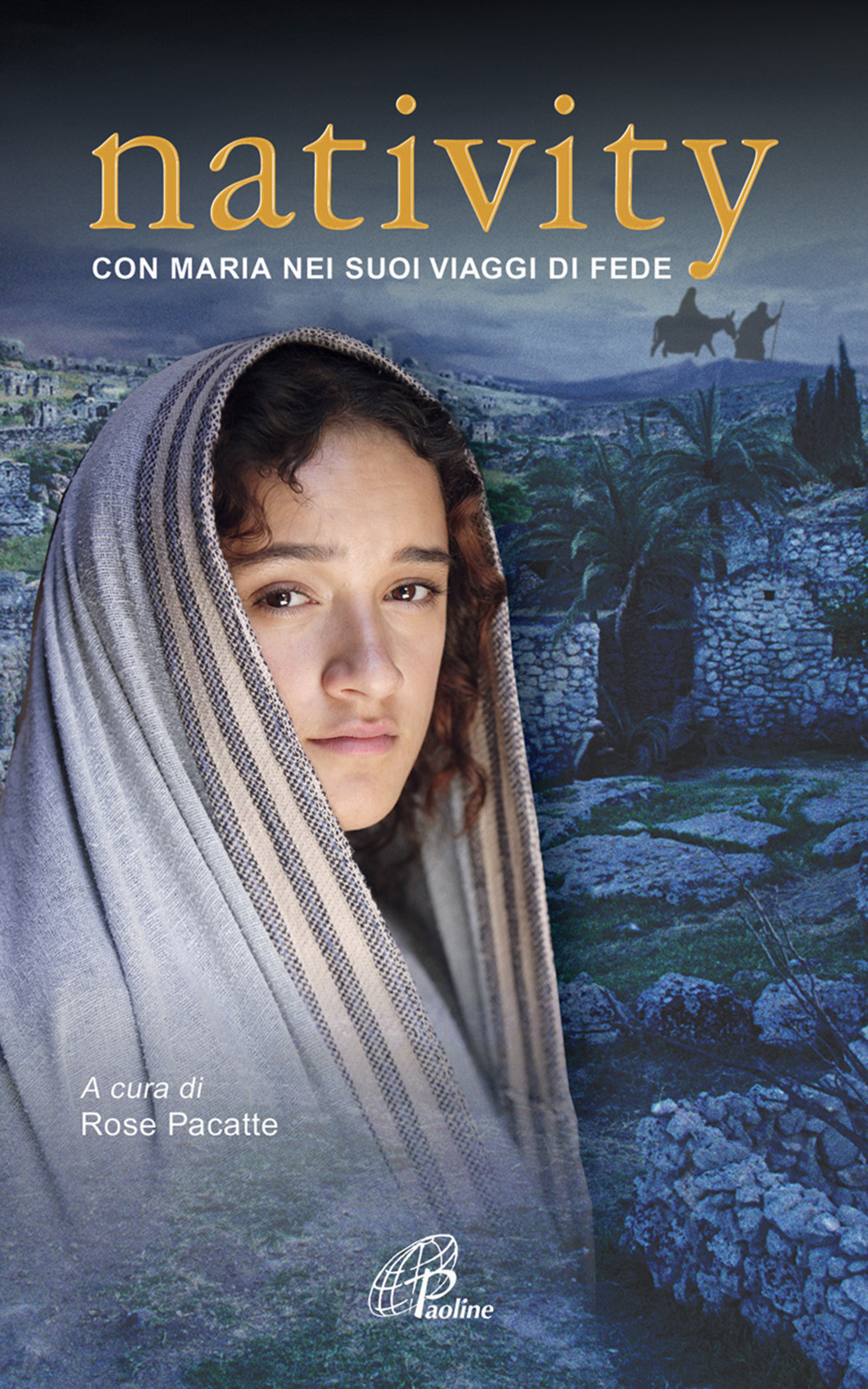 Nativity. Con Maria nei suoi viaggi di fede