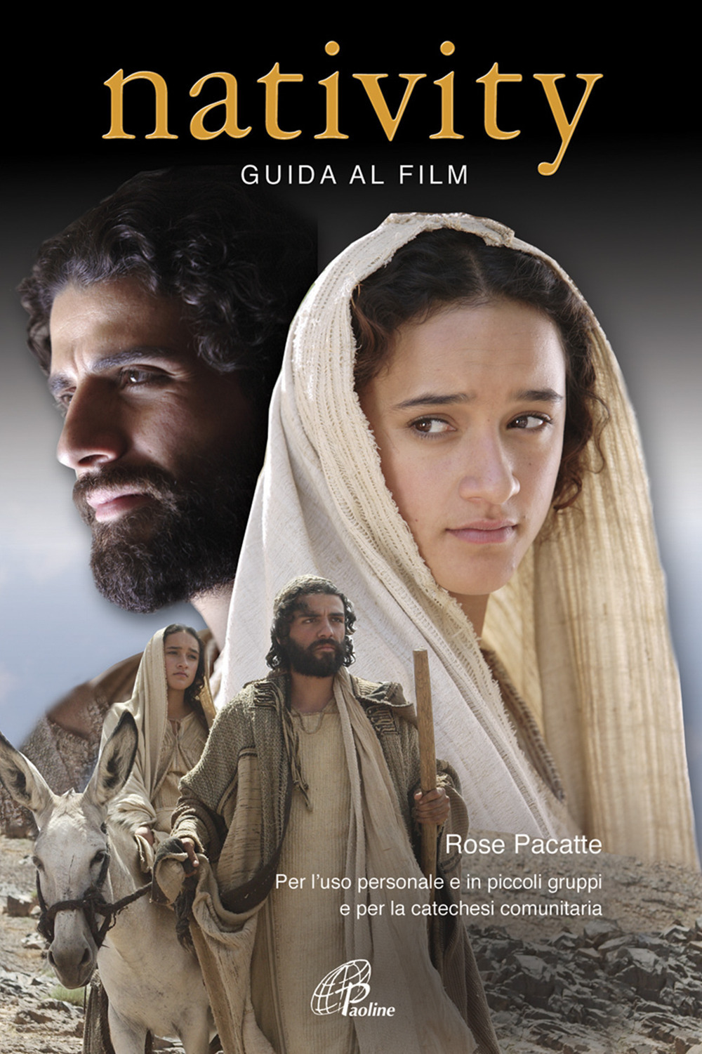 Nativity. Guida al film. Per l'uso personale e in piccoli gruppi, e per la catechesi comunitaria