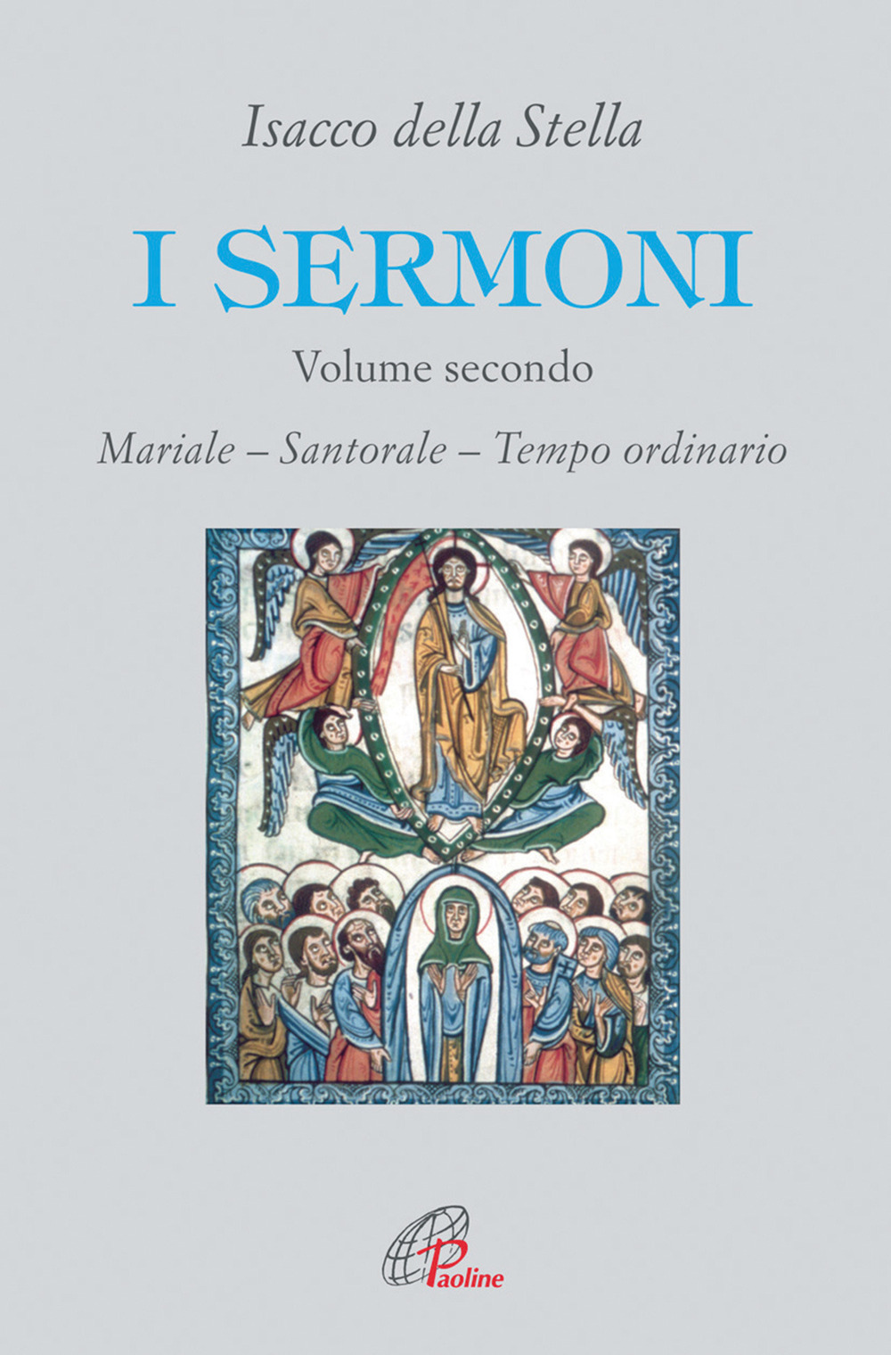 I sermoni. Vol. 2: Mariale. Santorale. Tempo ordinario