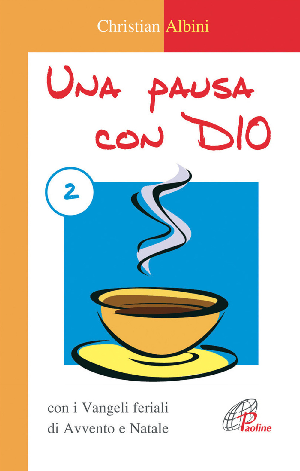 Una pausa con Dio con i Vangeli feriali di Avvento e Natale