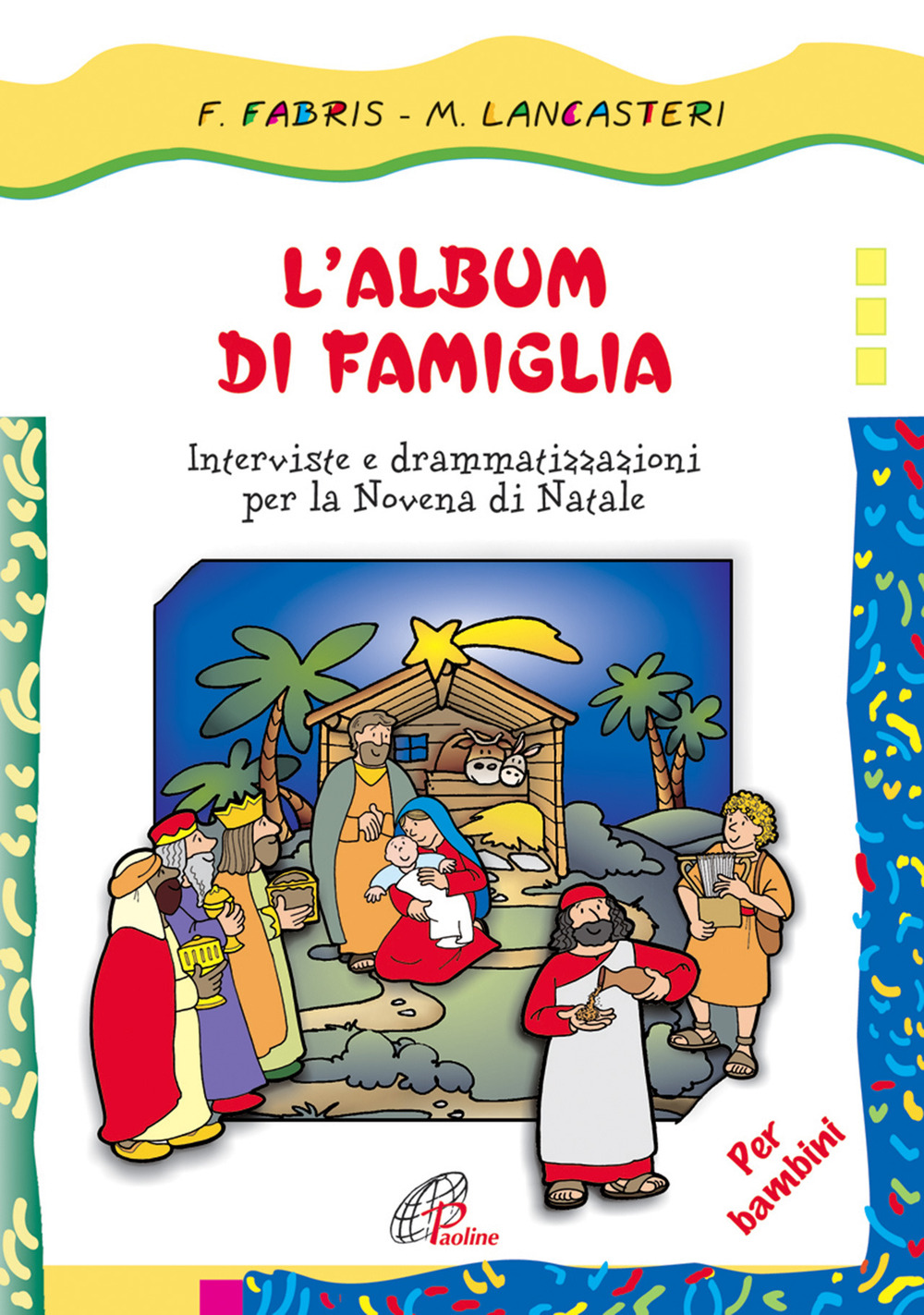 L'album di famiglia. Interviste e drammatizzazioni per la Novena di Natale