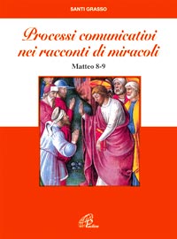 Processi comunicativi nei racconti di miracoli (Mt 8-9)