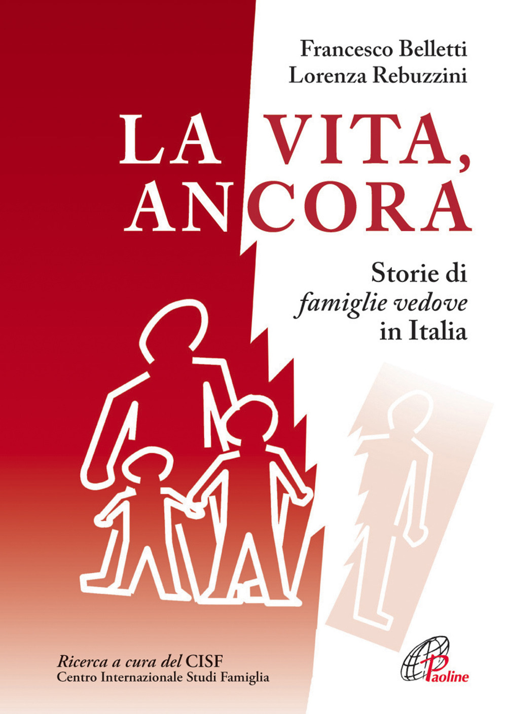 La vita, ancora. Storie di famiglie vedove in Italia