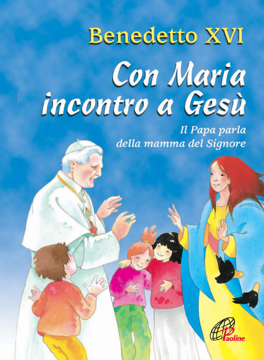 Con Maria incontro a Gesù. Il Papa parla della mamma del Signore