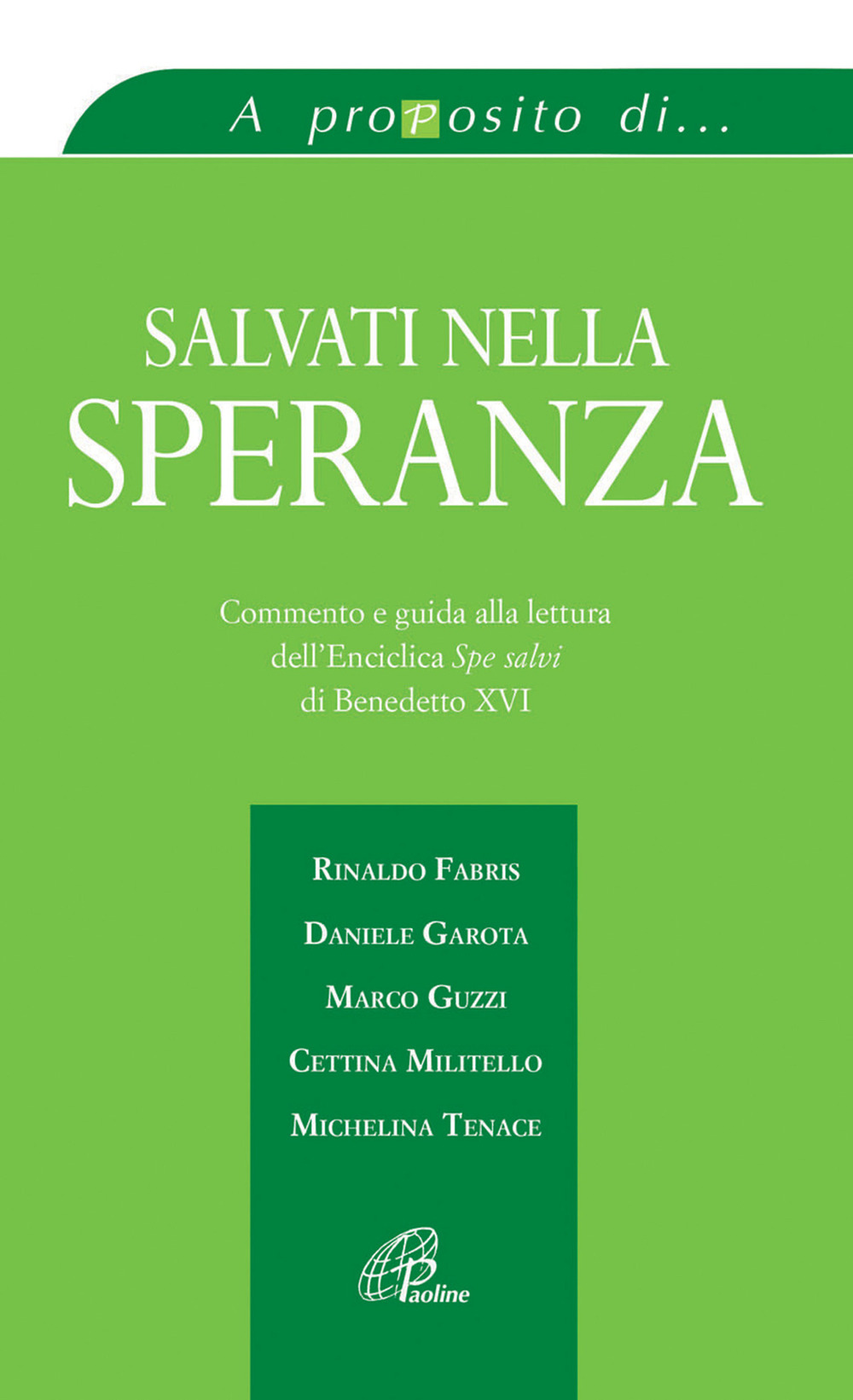 Salvati nella speranza. Commento e guida alla lettura dell'enciclica Spe salvi di Benedetto XVI