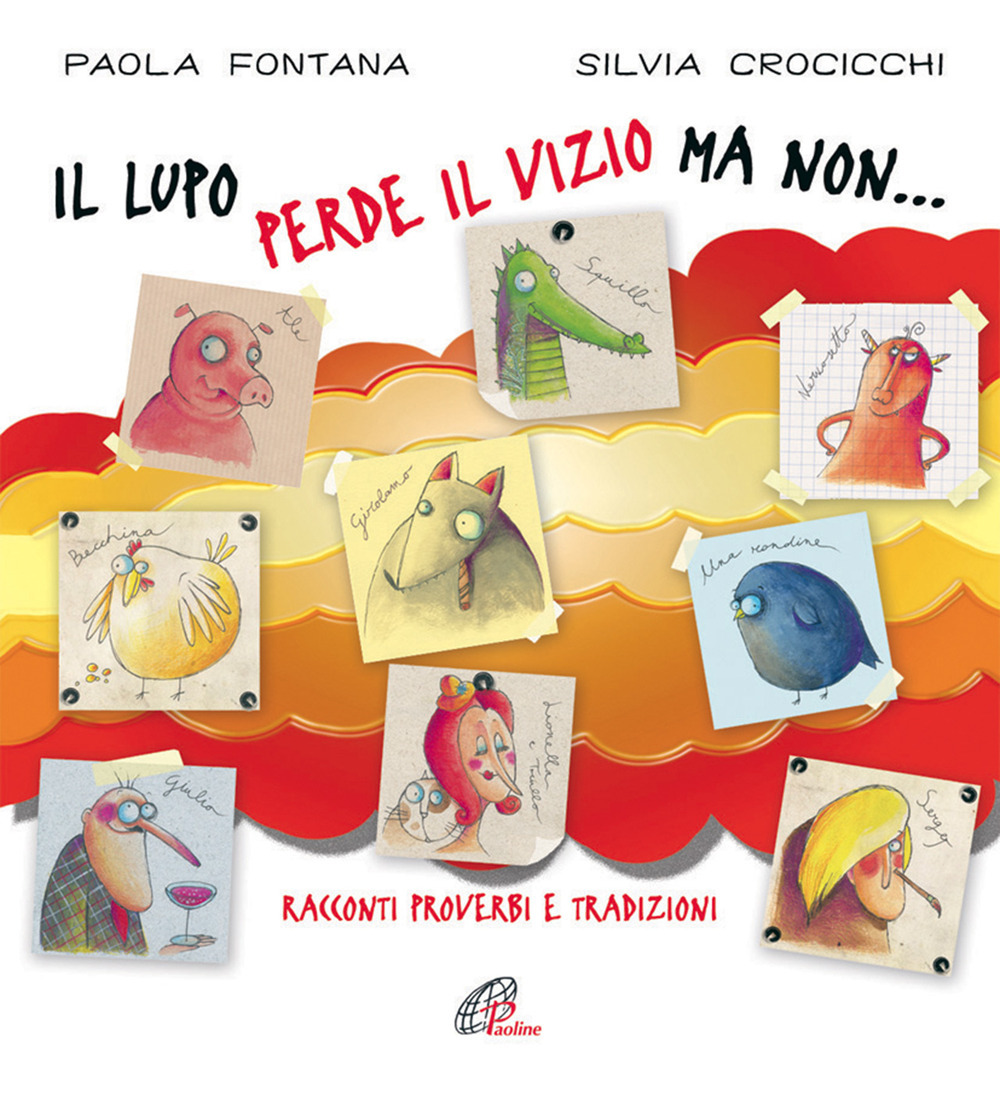 Il lupo perde il vizio ma non... Racconti, proverbi e tradizioni