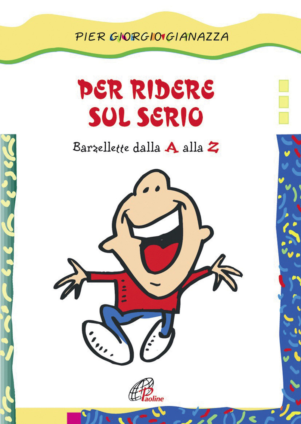 Per ridere sul serio. Barzellette dalla A alla Z