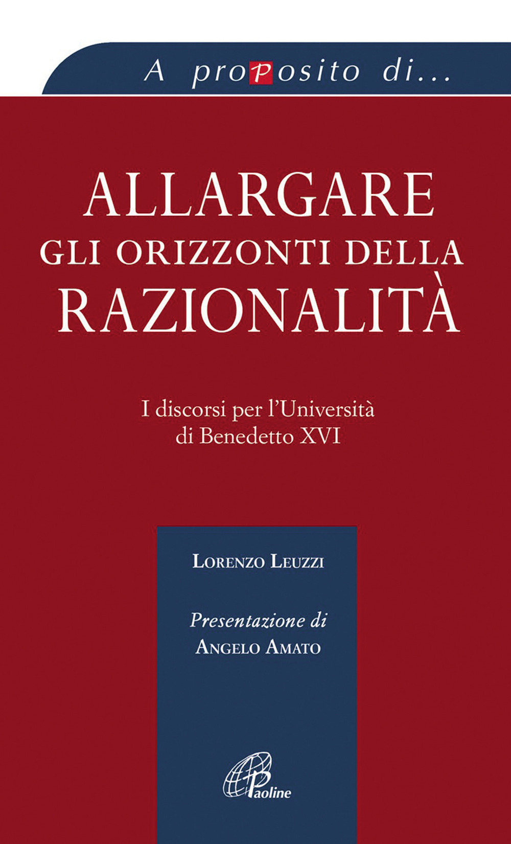 Allargare gli orizzonti della razionalità. I discorsi per l'università di Benedetto XVI