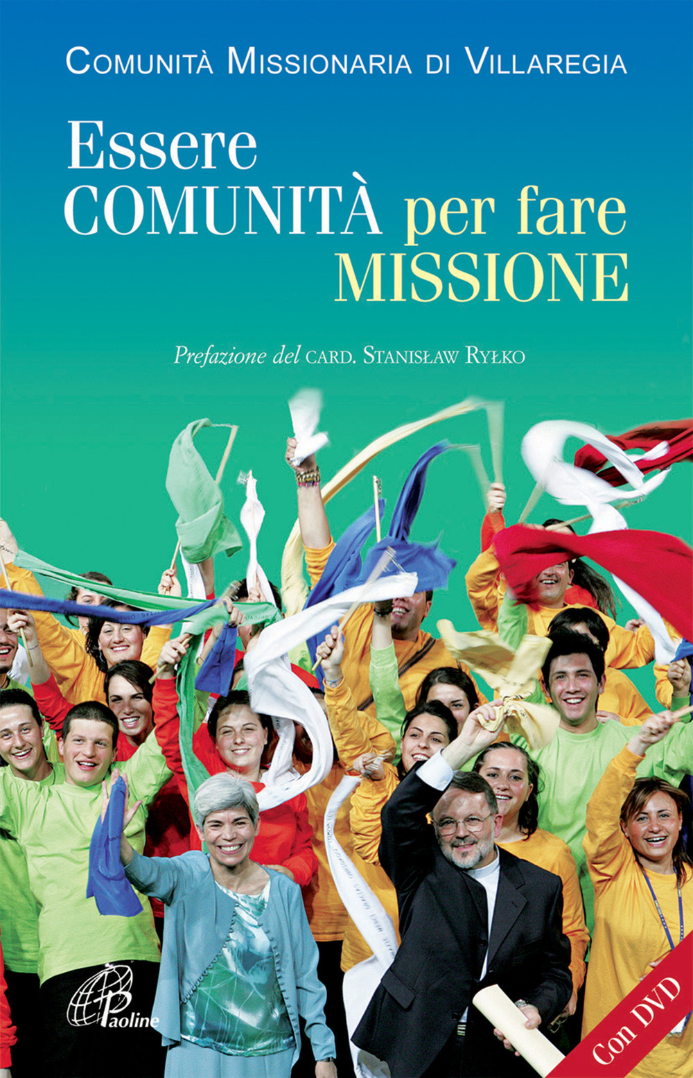 Essere comunità per fare missione. Storia, spiritualità e attività