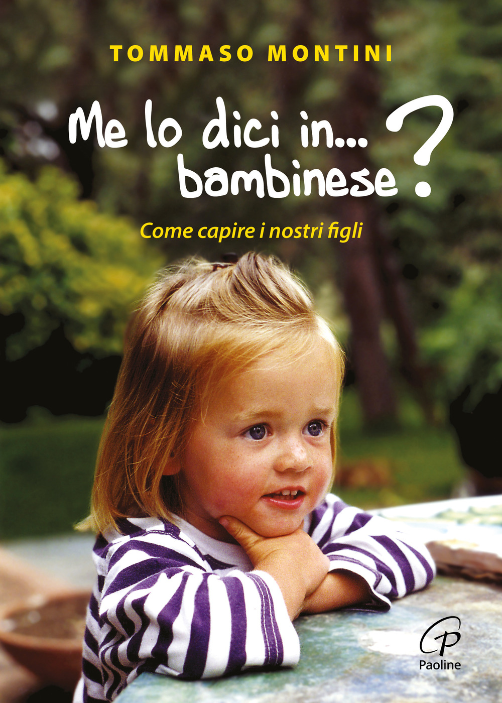 Me lo dici in bambinese? Come capire i nostri figli