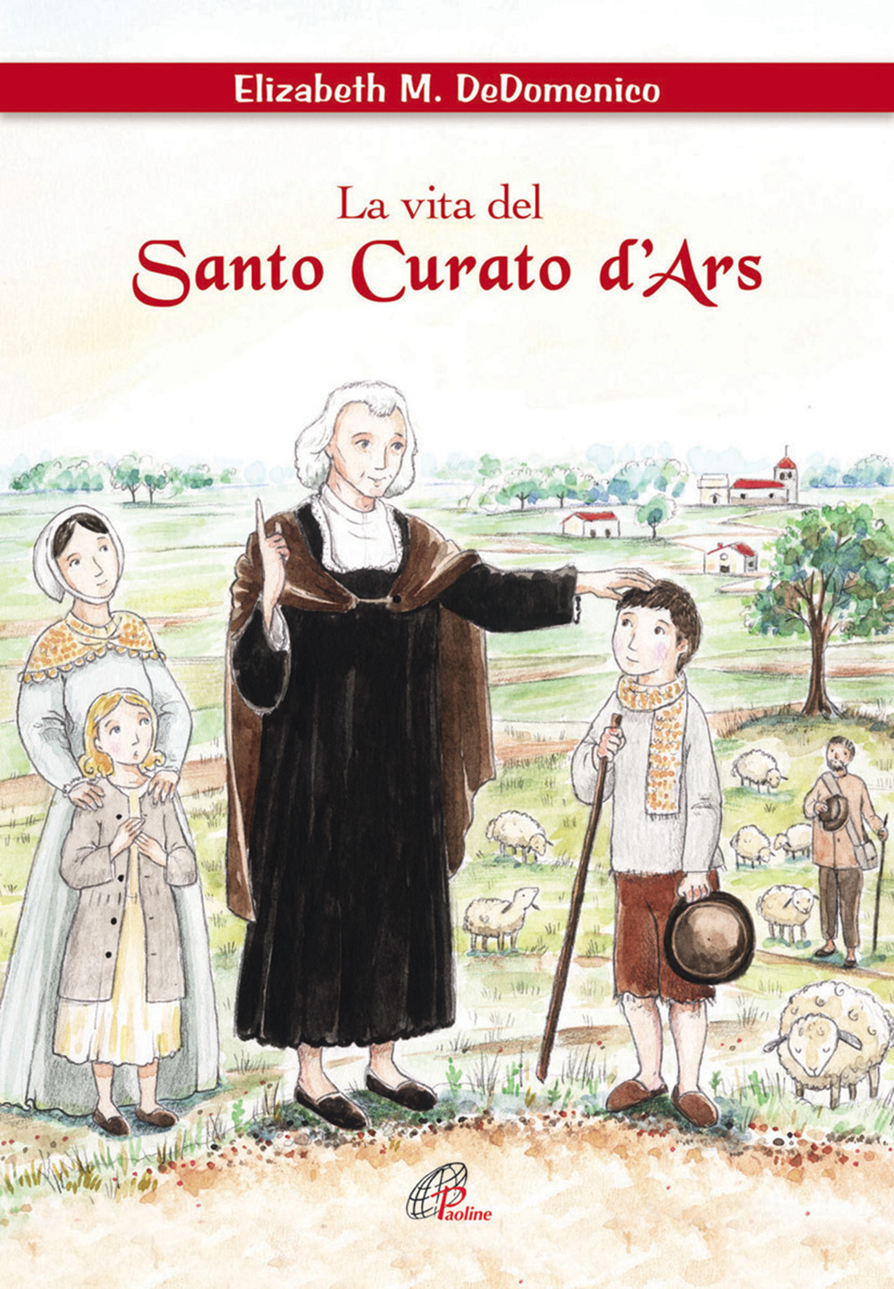 La vita del santo curato D'ars