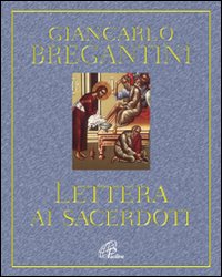 Lettera ai sacerdoti. Annodati al cuore di Cristo