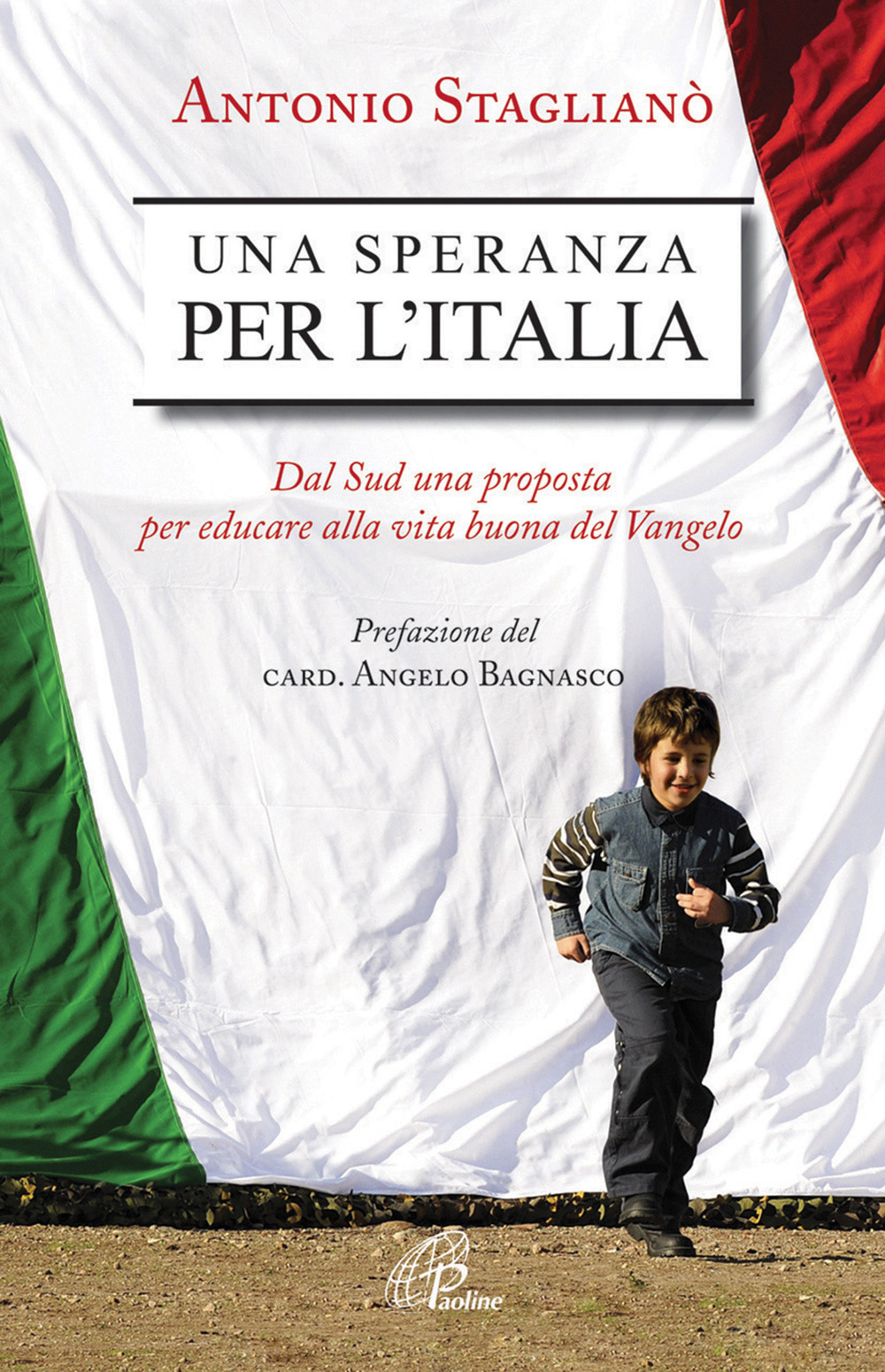 Una speranza per l'Italia. Dal Sud una proposta per educare alla vita buona del Vangelo