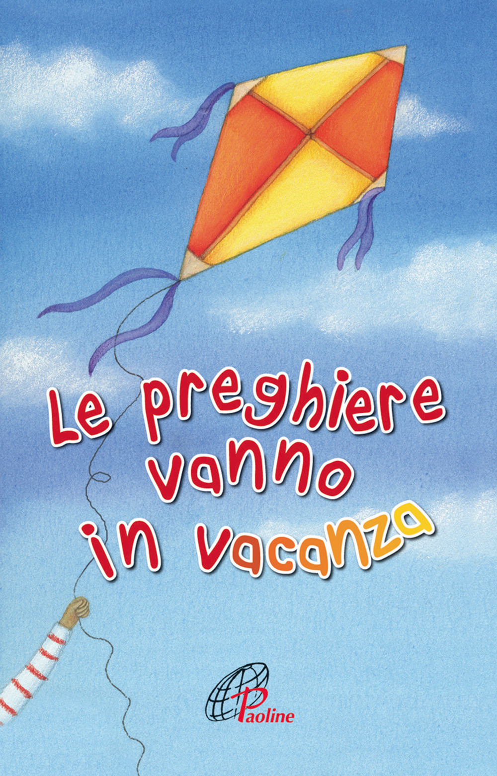 Le preghiere vanno in vacanza