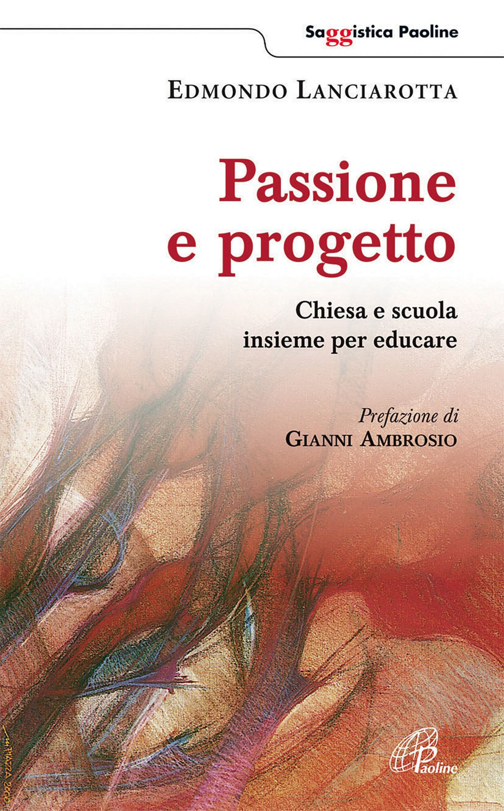 Passione e progetto. Chiesa e scuola insieme per educare
