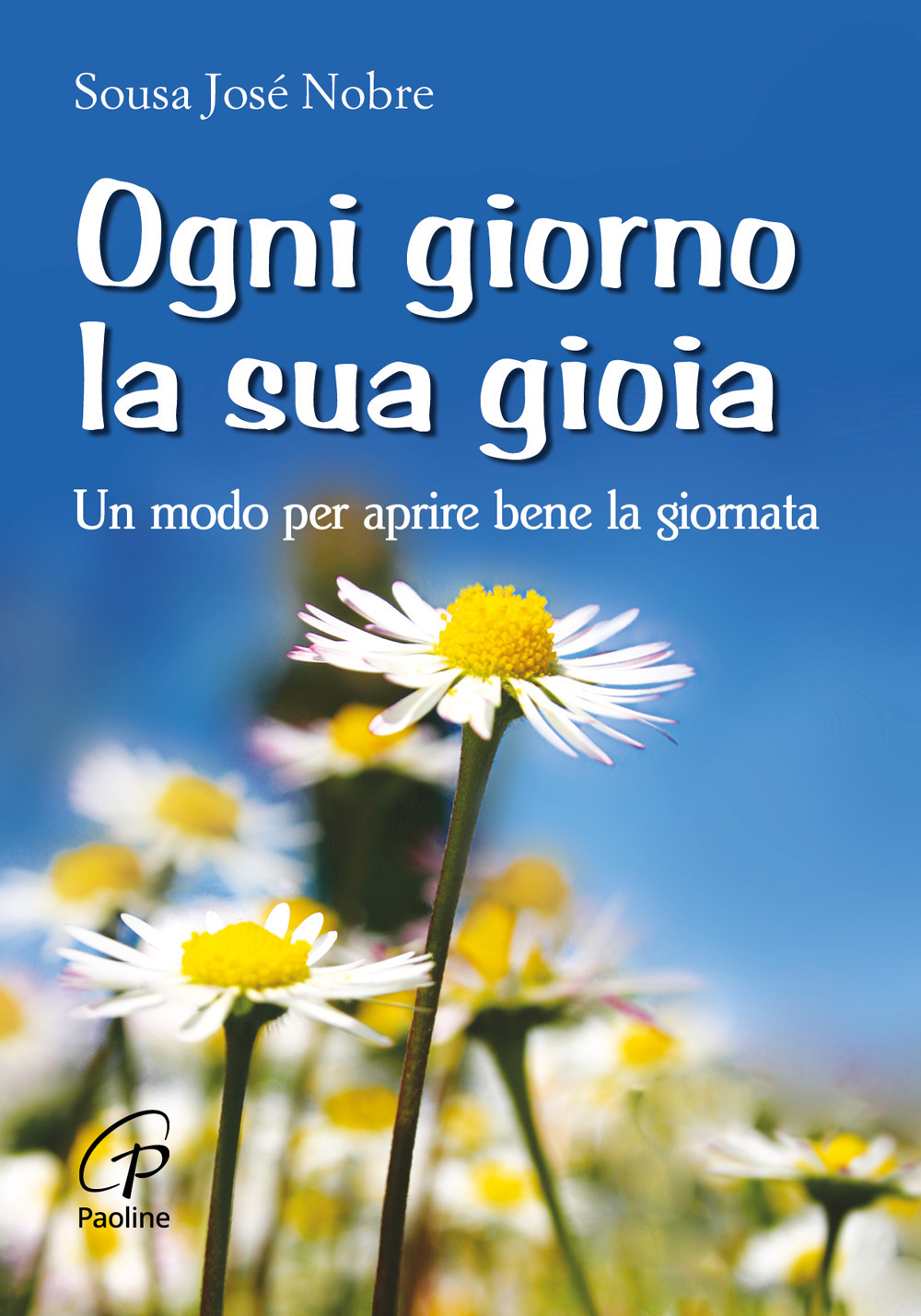 Ogni giorno la sua gioia. Un modo per aprire bene la giornata